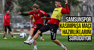 Samsunspor, Kasımpaşa Maçı Hazırlıklarını Sürdürüyor