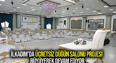 İlkadım'da Ücretsiz Düğün Salonu Projesi Büyüyerek Devam Ediyor