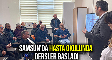 SAMSUN’DA HASTA OKULUNDA DERSLER BAŞLADI