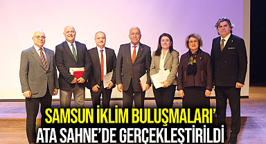 Samsun İklim Buluşmaları’ Ata Sahne’de gerçekleştirildi