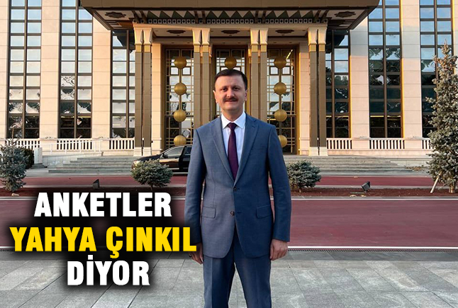 Anketler Yahya Çınkıl diyor