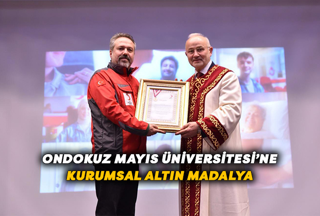 Ondokuz Mayıs Üniversitesi’ne Kurumsal Altın Madalya