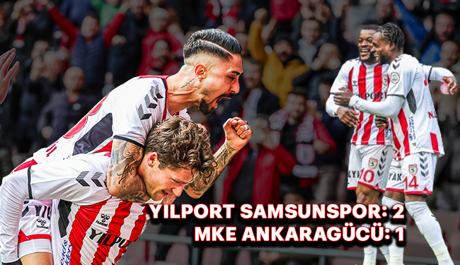 Yılport Samsunspor  1 – 2  MKE Ankaragücü