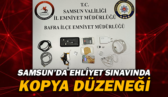 Samsun’da Ehliyet Sınavında Kopya Düzeneği! 2 Gözaltı