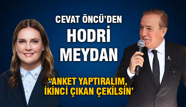 Cevat Öncü’den Hodri Meydan: ‘Anket Yaptıralım, İkinci Çıkan Çekilsin’