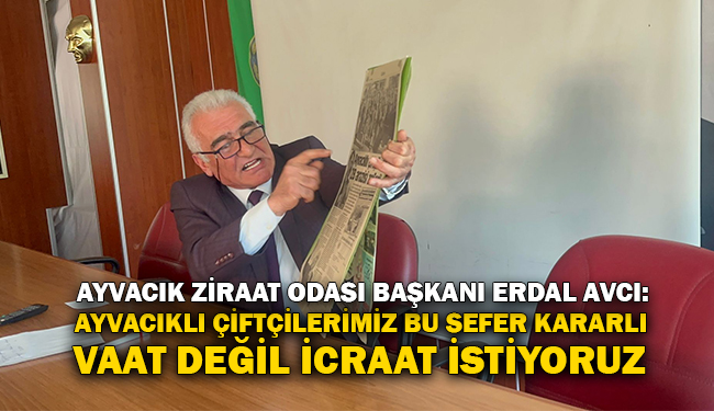 Ayvacık Ziraat Odası Başkanı