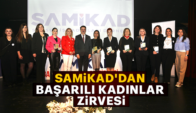 SAMİKAD’dan Başarılı Kadınlar Zirvesi