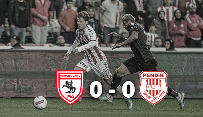 Yılport Samsunspor 0-0 Siltaş Yapı Pendikspor.