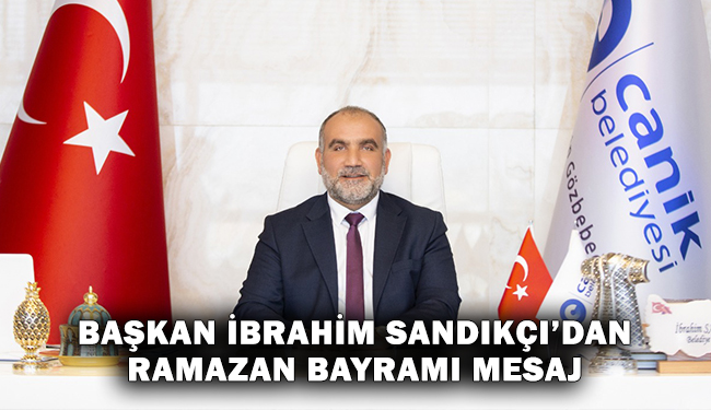 Sandıkçı’dan Ramazan Bayramı Mesaj