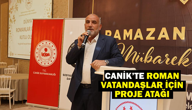 Canik’te Roman Vatandaşlar İçin Proje Atağı