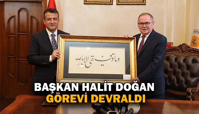 Başkan Halit Doğan görevi devraldı