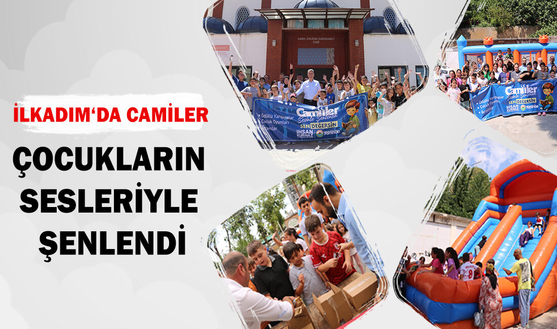 İlkadım Belediyesi’nin yaz Kur’an