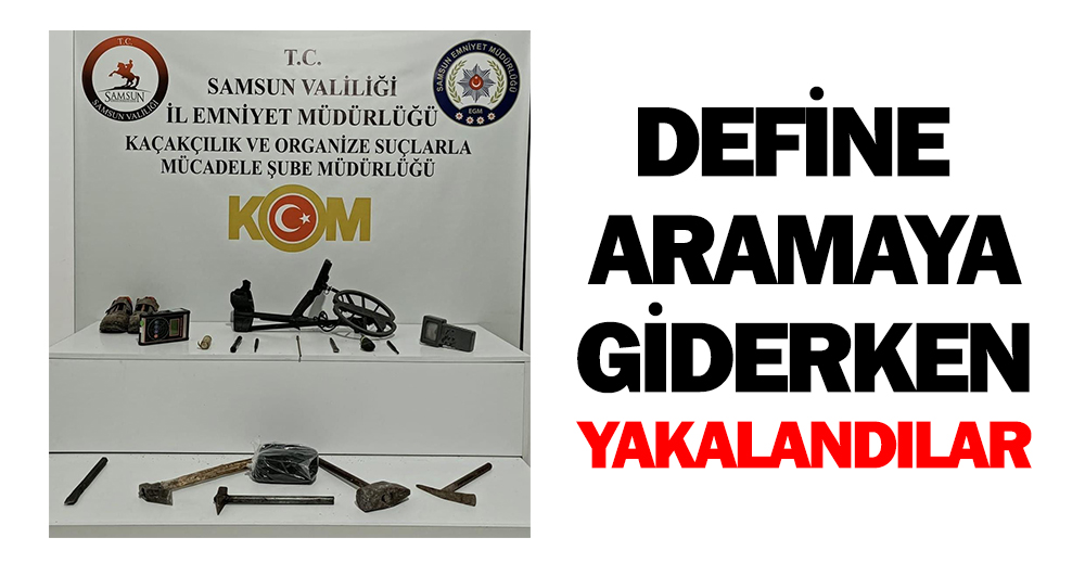 Define Aramaya Giderken Yakalandılar