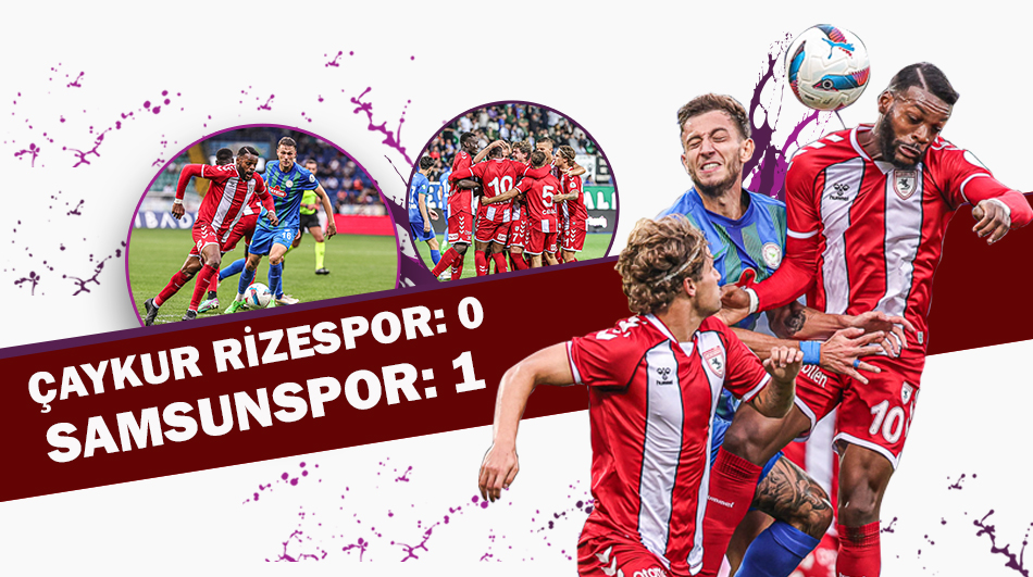 Çaykur Rizespor 0 – 1 Samsunspor