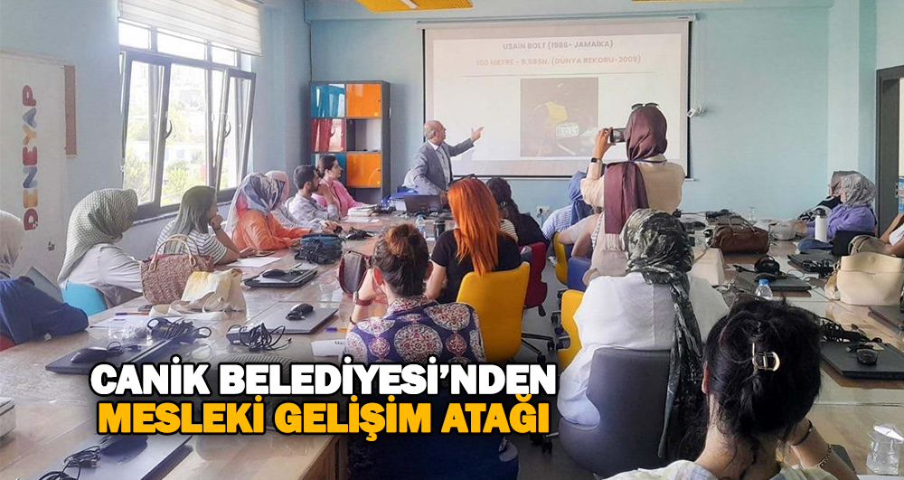 Canik Belediyesi’nden Mesleki Gelişim Atağı