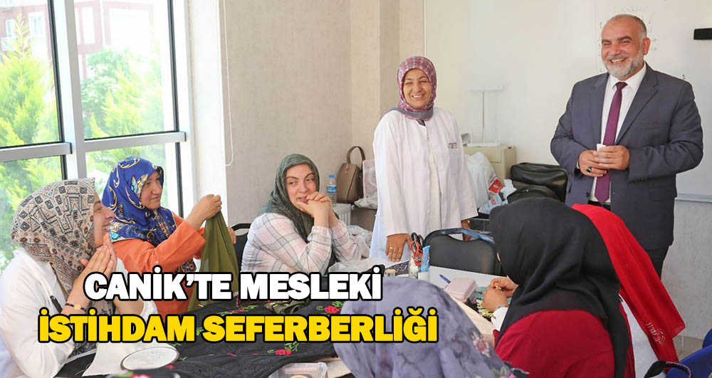 Canik’te Mesleki İstihdam Seferberliği