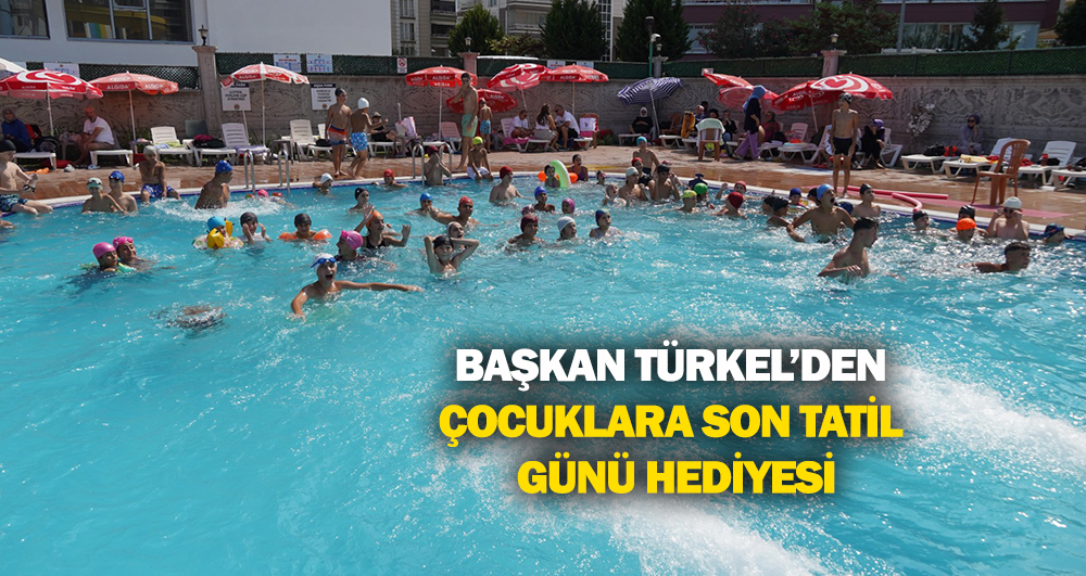 Başkan Türkel’den Çocuklara Son Tatil Günü Hediyesi