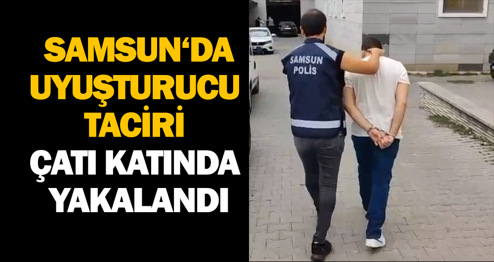 Uyuşturucu Taciri Çatı Katında Yakalandı